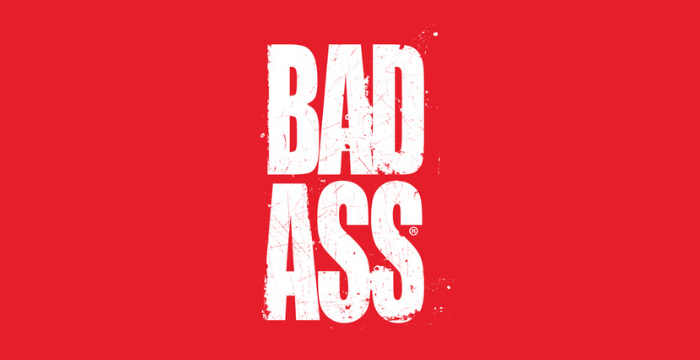 BAD ASS